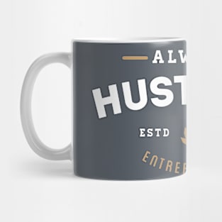 Always Hustling Mug